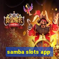 samba slots app